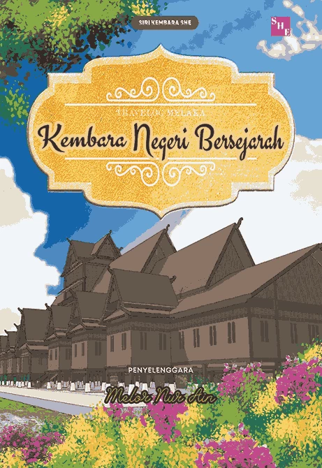 SIRI KEMBARA SHE: KEMBARA NEGERI BERSEJARAH MELAKA-img