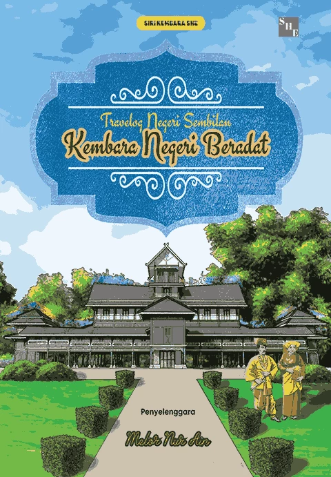 SIRI KEMBARA SHE: KEMBARA NEGERI BERADAT NEGERI SEMBILAN-img